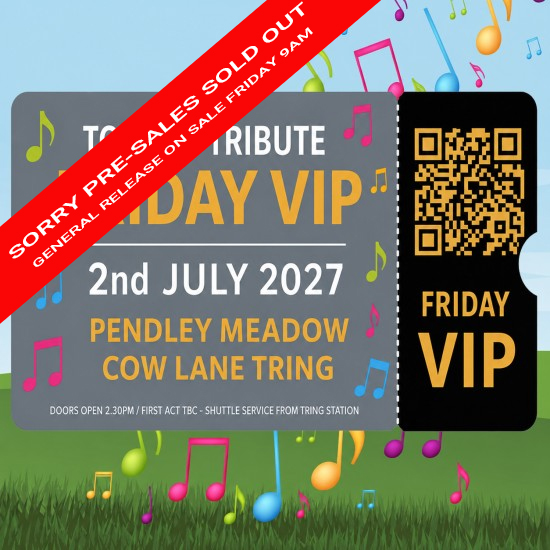 Totally Tribute - Friday July 2nd 2027 - VIP Adult Ticket Totally Tribute - Friday July 2nd 2027 - VIP Adult Ticket
